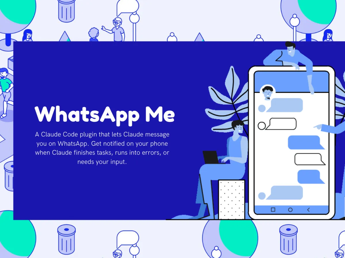 WhatsApp-Me, a Claude Code plugin that messages you on WhatsApp